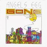 Gong - Angels Egg (Radio Gnome Invisible Part Ii)