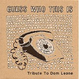 Various artists - Guess Who This Is - A Tribute To Dom Leone