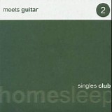 Meets Guitar - Homesleep Singles Club 2