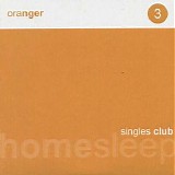 Oranger - Homesleep Singles Club 3