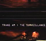 Trans Am - The Surveillance