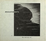 Regulator Watts - The Mercury CD