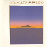 Robert Fripp &  Brian Eno - Evening Star
