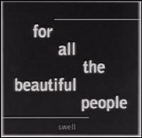 Swell - For All The Beautiful People