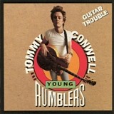 Tommy Conwell & The Young Rumblers - Guitar Trouble