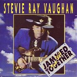 Stevie Ray Vaughan - Jammed Together - Texas Style