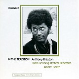 Anthony Braxton - In The Tradition Volume 2