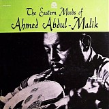 Ahmed Abdul-Malik - The Eastern Moods Of Ahmed Abdul-Malik