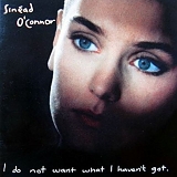 SinÃ©ad O'Connor (Ireland) - I Do Not Want What I Haven't Got