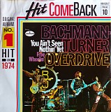 Bachman-Turner Overdrive - Hit Come Back (You Ain't Seen Nothin' Yet / Free Wheelin)
