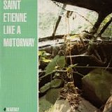 Saint Etienne - Like a Motorway 7"