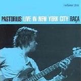 Jaco Pastorius - Live In New York City, Vol. 5: RaÃ§a