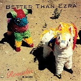 Better Than Ezra - Rosealia and More
