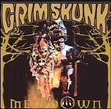 Grim Skunk - Meltdown