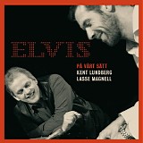 Kent Lundberg & Lasse Magnell - Elvis pÃ¥ vÃ¥rt sÃ¤tt