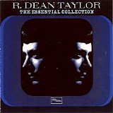 R. Dean Taylor - The Essential Collection