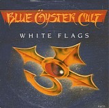 Blue Öyster Cult - White Flags