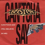 Boston - Can'tcha Say (You Believe In Me) [Edit Version]