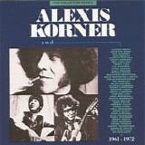 Korner, Alexis - ....And 1961 - 1972