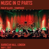 Various Artists - Music in 12 Parts - Barbican Hall, London UK 05-01-17