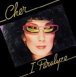 Cher - I Paralyze  (Expanded Edition)