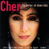 Cher - You Better Sit Down Kids