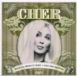 Cher - When The Money's Gone / Love One Another