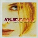 Kylie Minogue - Greatest Remix Hits 3