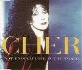 Cher - Not Enough Love In The World  [UK]