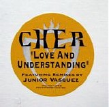 Cher - Love And Understanding (Junior Vasquez Remixes)