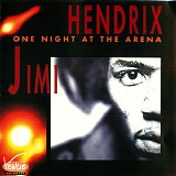 Jimi Hendrix - One Night At The Arena