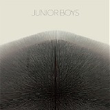 Junior Boys - It's All True