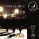 Cypress Hill - Boom Biddy Bye Bye (Single)