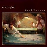 Eric Taylor - Scuffletown