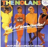 The Nolans - Girls Just Wanna Have Fun