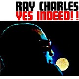 Ray Charles - Yes Indeed!!! (Remastered)