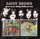 Savoy Brown - Street Corner Talking + Hellbound Train