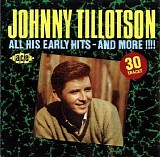 Johnny Tillotson - All His Early Hits - And More !!!!