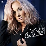 Jessica Andersson - Calleth You, Cometh I