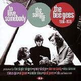 Various artists - To Love Somebody: Songs of the Bee Gees 1966-1970