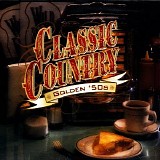 Various artists - Classic Country: Golden '50s