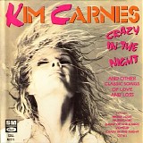 Kim Carnes - Crazy In The Night