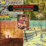 Hank Snow - Snow In All Seasons