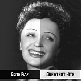 Ã‰dith Piaf - Greatest Hits