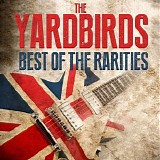 The Yardbirds - Best Of The Rarities