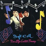 Soft Cell - Non-Stop Ecstatic Dancing