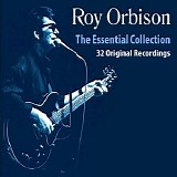Roy Orbison - The Essential Collection