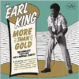Earl King - More Than Gold: The Complete 1955-1962 Ace & Imperial Singles (Remastered Edition)