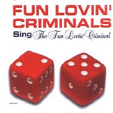 Fun Lovin' Criminals - Sing The Fun Lovin' Criminal