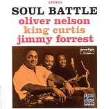 Oliver Nelson, King Curtis & Jimmy Forrest - Soul Battle